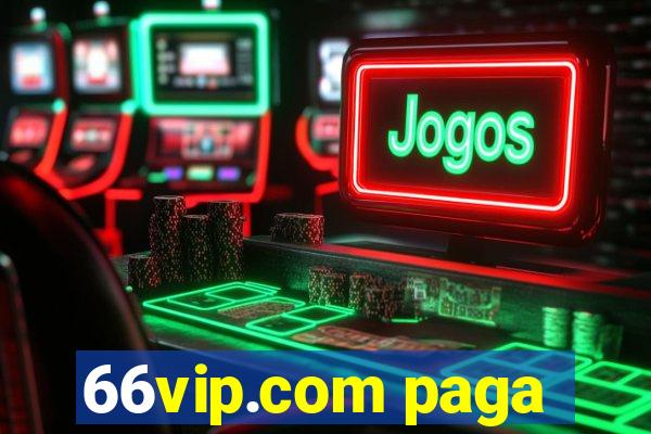 66vip.com paga